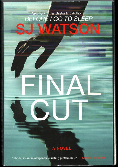 Final Cut: A Novel by S.J. Watson