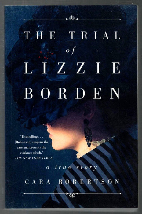 The Trial Of Lizzie Borden by Cara Robertson