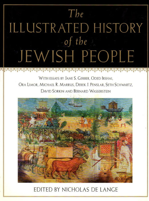The Illustrated History of the Jewish People by Nicholas de Lange
