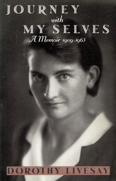 Journey With My Selves: a Memoir 1909-1963 by Dorothy Livesay