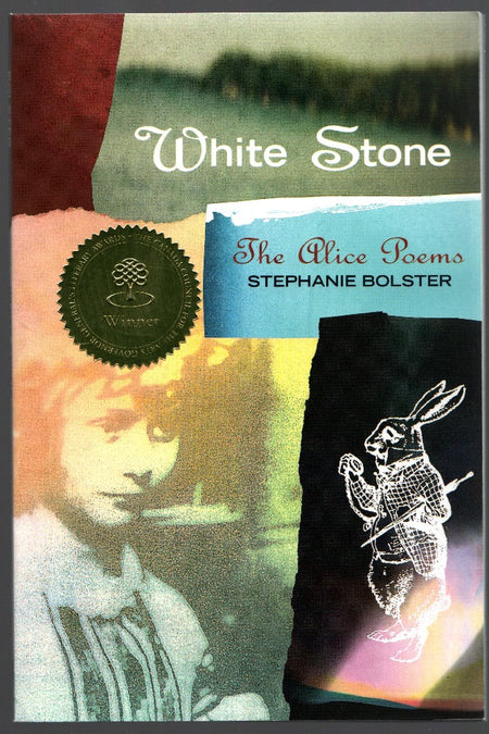 White Stone: The Alice Poems by Stephanie Bolster