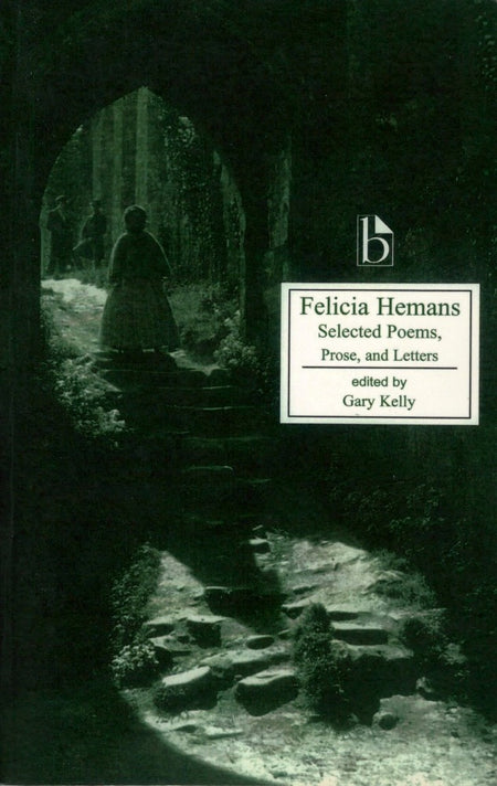 Felicia Hemans: Selected Poems, Prose and Letters