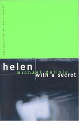 Helen with a Secret by Michael Delisle