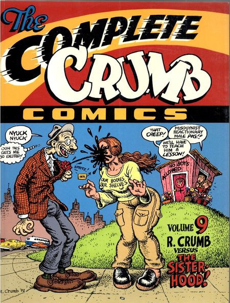 The Complete Crumb Comics, Vol. 9: R. Crumb Versus the Sisterhood! by Robert Crumb