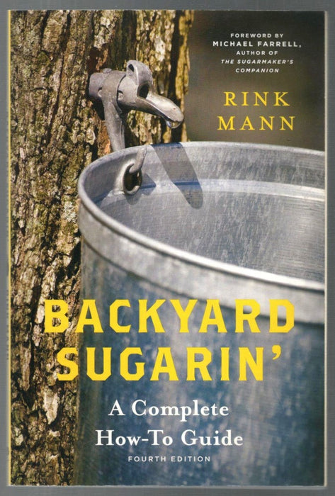 Backyard Sugarin': A Complete How-To Guide by Rink Mann