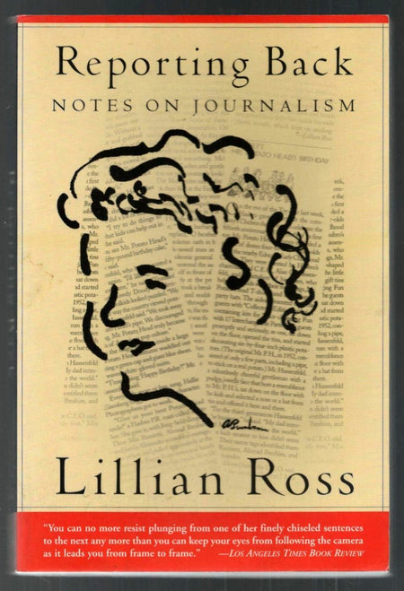 Reporting Back by Lillian Ross