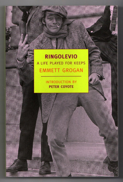 Ringolevio A Life Played for Keeps by Emmett Grogan