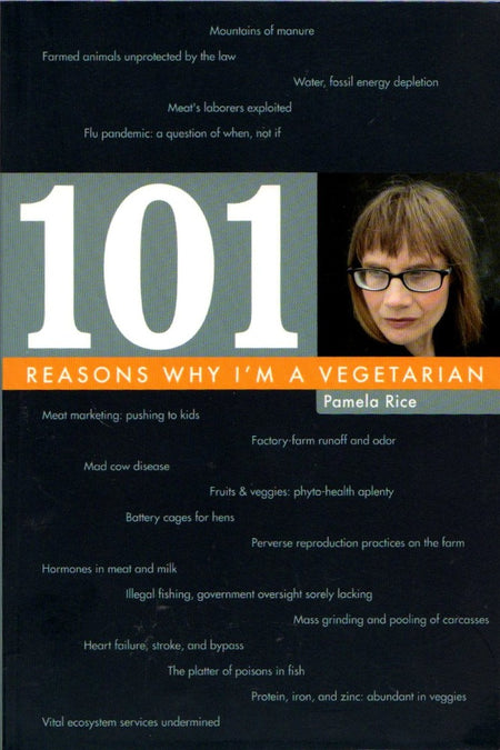 101 Reasons Why I'm A Vegetarian by Pamela Rice