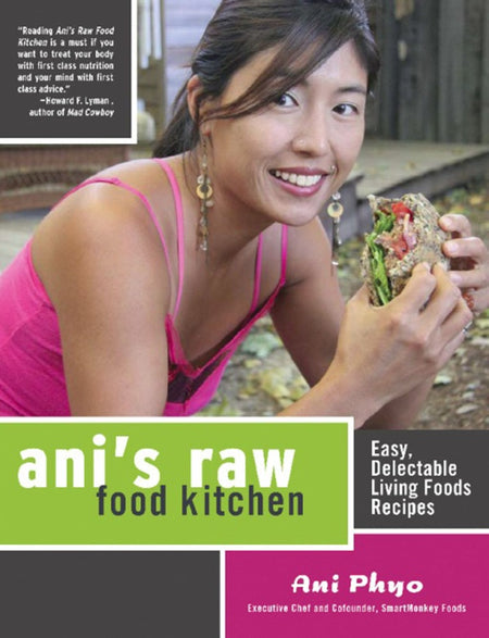 Ani's Raw Food Kitchen by Ani Phyo