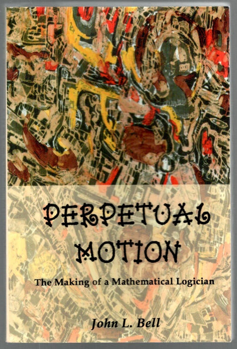Perpetual Motion by John L. Bell