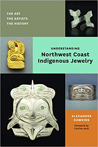 Understanding Northwest Coast Indigenous Jewelry by Alexander Dawkins