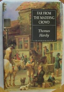 Far From the Maddening Crowd by Thomas Hardy