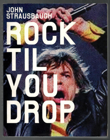 Rock 'Til You Drop by John Strausbaugh