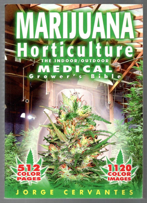 Marijuana Horticulture: The Indoor/Outdoor Medical Grower's Bible by Jorge Cervantes