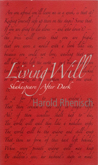 Living Will: Shakespeare After Dark by Harold Rhenisch