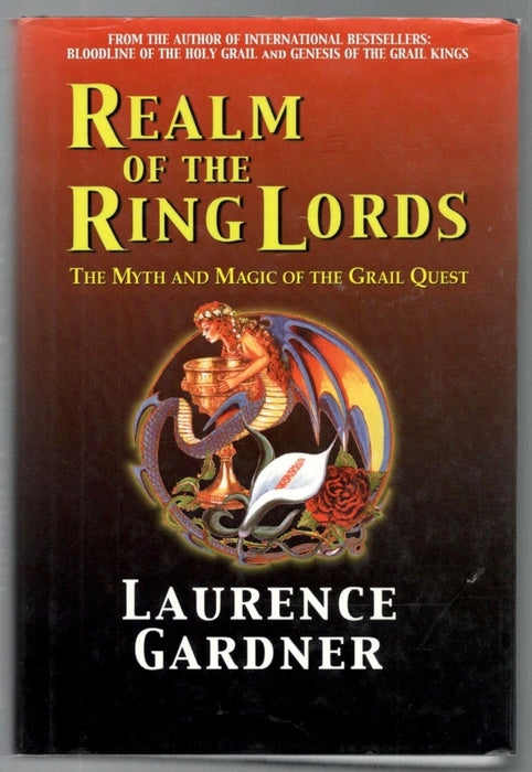 Realm Of The Ring Lords; The Myth And Magic Of The Grail Quest by Laurence Gardner