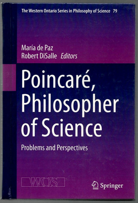 Poincare, Philosopher of Science: Problems and Perspectives edited by María de Paz and Robert DiSalle