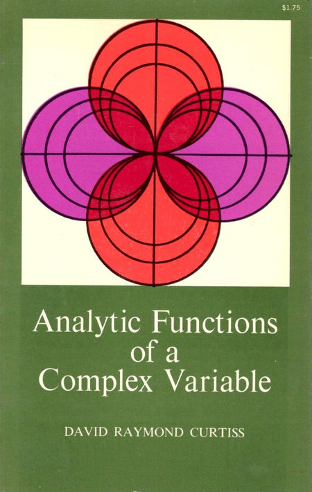 Analytic Functions of a Complex Variable by David Raymond Curtiss