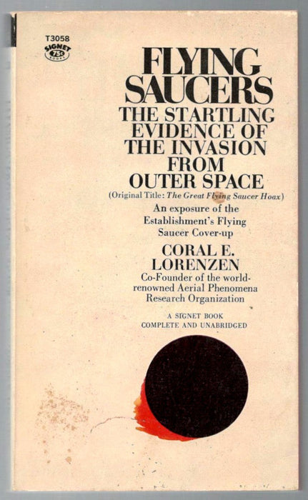 Flying Saucers: the Startling Evidence of the Invasion from Outer Space by Coral E. Lorenzen