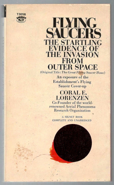 Flying Saucers: the Startling Evidence of the Invasion from Outer Space by Coral E. Lorenzen