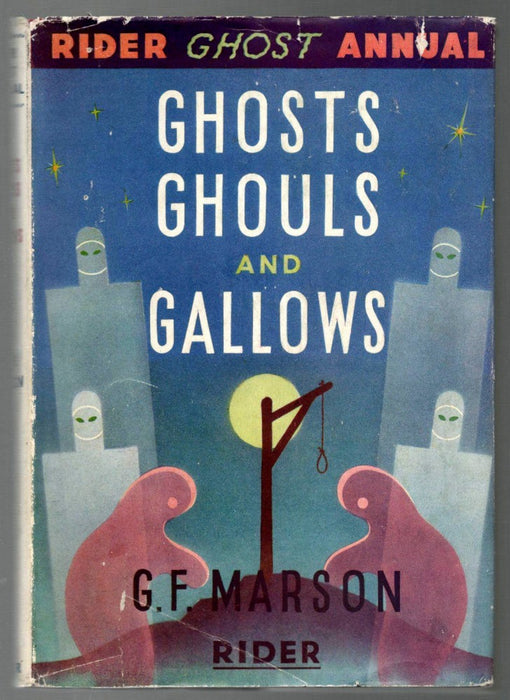 Ghosts, Ghouls and Gallows by G.F. Marson