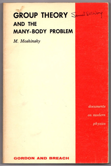 Group Theory and the Many-Body Problem by M. Moshinsky