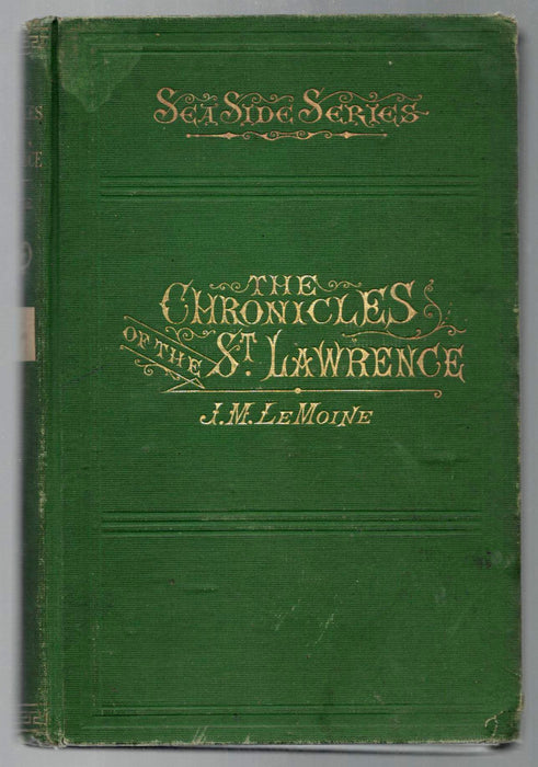 The Chronicles of the St. Lawrence by J. M. Le Moine