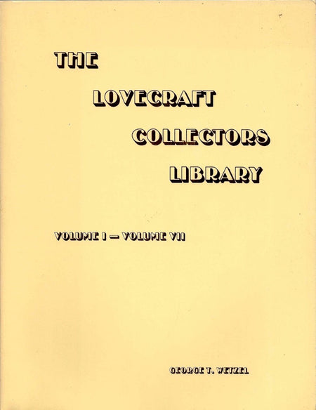 The Lovecraft Collectors Library, Volume I-Volume VII edited by George T. Wetzel