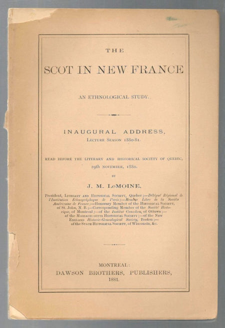The Scot in New France: an Ethnological Study by J. M. Le Moine