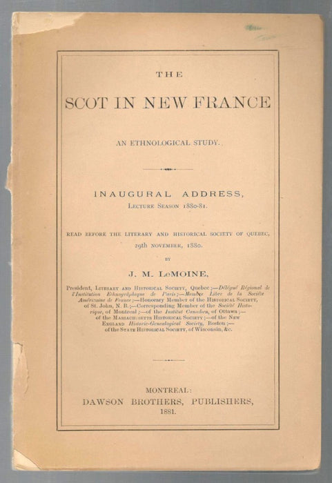 The Scot in New France: an Ethnological Study by J. M. Le Moine