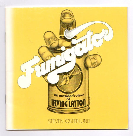 Brown & Dickson Book Fumigator: An Outsider's View of Irving Layton by Steven Osterlund