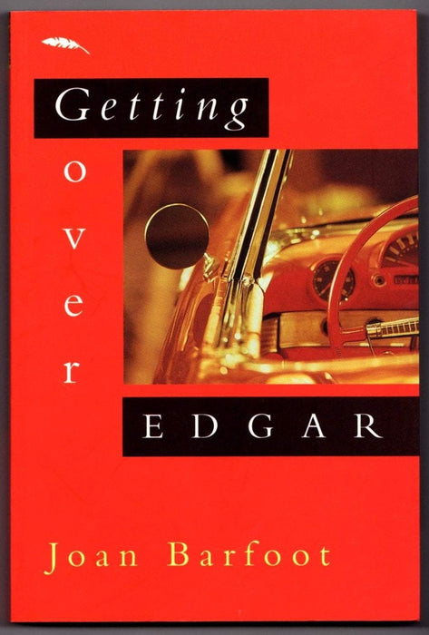 Brown & Dickson Book Getting Over Edgar by Joan Barfoot [First Edition, Signed]